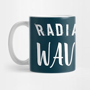 Beautiful RADIANT waves optimistic Mug